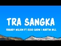 Lagu TRA SANGKA - Rhandy Wujon Ft Ecko Show | Martin Hill (Lyrics)