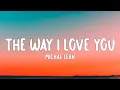 Michal Leah - The Way I Love You (Lyrics) "I'll tell the whole world top of my lungs" [TikTok Song]