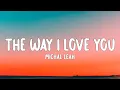 Download Lagu Michal Leah - The Way I Love You (Lyrics) \