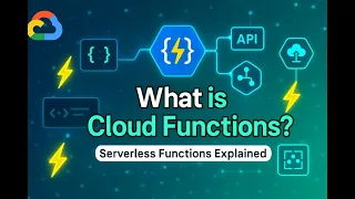 What is Cloud Functions in Google Cloud Serverless Functions Explained