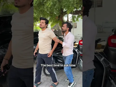 The best time to ask time ~ #comedy #funnyvideo #shortvideo #shorts #trending #funny #relatable