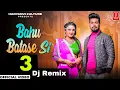 Download Lagu BAHU BATASE Si - 3 Remix | Dhunge 108 Ke | Lehenga Chunni Me Aisi Jach Ri | Dj Fs Remix Song 2022