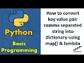 How to convert key value pair comma separated string into dictionary-using map lambda