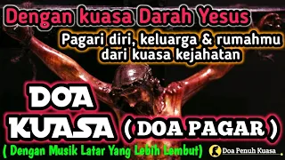 doa kuasa doa pagar dengan musik latar lebih lembut pagari diri keluarga rumah doa katolik