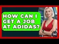 How Can I Get A Job At Adidas - Sports Jobs