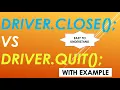 Difference between Driver Close and Driver Quit with Example