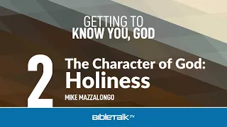 The Character of God: Holiness