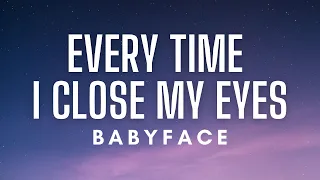 babyface every time i close my eyes lyrics 