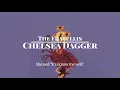 Chelsea Dagger - The Fratellis [Lyrics]