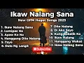 Lagu Ikaw Nalang Sana - Original Sad OPM Songs