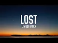 Download Lagu Linkin Park - Lost (Lyrics)