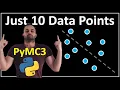Machine Learning with 10 Data Points - Or an Intro to PyMC3