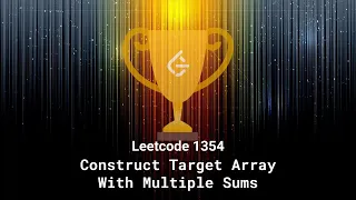 Leetcode 1354 Construct Target Array With Multiple Sums
