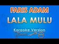 Download Lagu Faris Adam - Lala Mulu (Karaoke) by GMusic