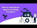 Create Azure App Service using Terraform How to create deploy Azure App Service using Terraform