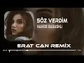 Nahide Babashlı - Söz Verdim (Berat Can Remix) Söz Verdim Gitmiycem Seni Üzmiycem