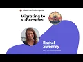 Migrating to Kubernetes
