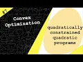Lecture 7 Quadratically Constrained Quadratic Programs Convex Optimization by Dr Ahmad Bazzi