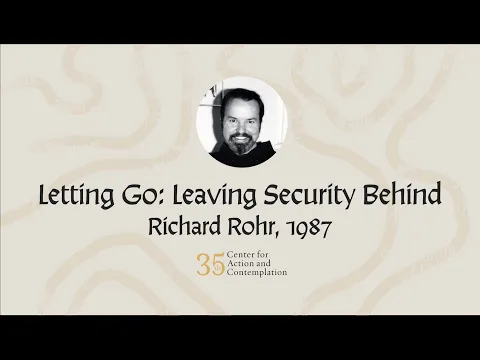 Download MP3 Richard Rohr on Letting Go: Leaving Security Behind | Archival Recording (1987)