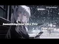 Download Lagu Something Just Like This x That Girl - 阿贵的盒子 (full ver) ||抖音tiktok 歌词