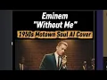 Lagu Eminem - Without Me (in the style of 1950s typesh!t) Lyric Video