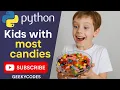 Kids With the Greatest Number of Candies LeetCode 1431 Python List Comprehension max Function