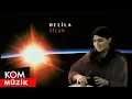 Delîla - Zîlan (Official Audio © Kom Müzik)