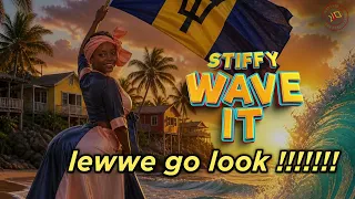 Stiffy -Wave It |Crop Over 2026 soca