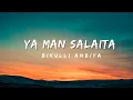Download Lagu Ya Man Salaita Bikulil Anbiya Lyrics