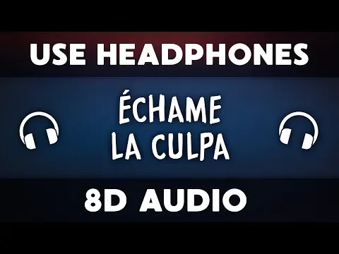 Download MP3 Luis Fonsi, Demi Lovato - Échame La Culpa (8D Audio)