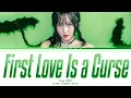 Yuju First Love Is a Curse Lyrics (Color Coded Lyrics)