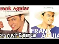 Download Lagu As melhores de Frank aguiar para ouvir \u0026 dançar