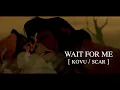 wait for me kovu scar AU