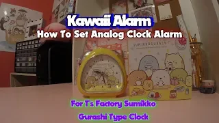 Download Kawaii Alarm How To Set Analog Clock Alarm For T's Factory San X Sumikko Gurashi Clock MP3