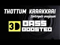 Lagu Thottum Karakkari |Savitriyude Aranjanam |3D Bass Boosted |Mp3 Song