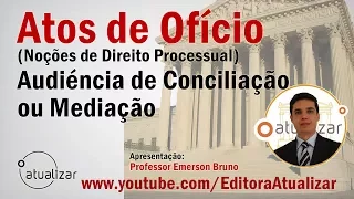 NCPC - Art. 334 (Audiência de Conciliação ou Mediação - ACM)
