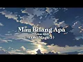 Lagu Afan DA5 - Mau Bilang Apa | OST Magic 5 ( Lyrics/Lirik )