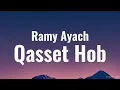 RAMY AYACH--Qesset Hob--Video Lirik