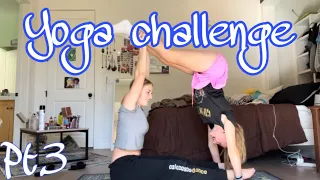 EXTREME Yoga challenge pt 3 w my sister