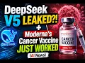 DeepSeek V5 LEAKED Moderna s Cancer Vaccine JUST Worked AI News