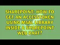 Sharepoint How to get an accessToken using MSAL library inside a Sharepoint Web Part