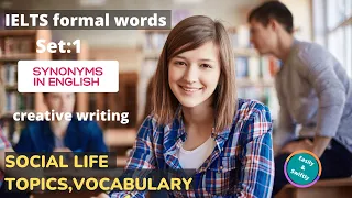 Formal vocabulary for IELTS essay writing complex sentences synonyms thesaurus words set 1