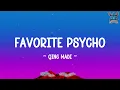 Favorite Psycho - @qingmadi  (lyrics)