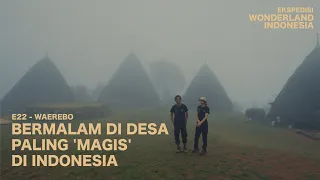 Ekspedisi Wonderland Indonesia (Eps. 22) Eksotika WAEREBO
