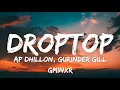Download Lagu DROPTOP (Lyrics) - AP DHILLON | GURINDER GILL | GMINXR