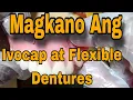 Magkano Ang Pustiso Ivocap Dentures At Flexible Dentures
