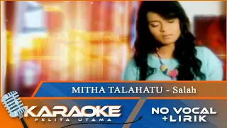 Download (Karaoke Version) - SALAH - Mitha Talahatu | No Vocal - Minus One MP3