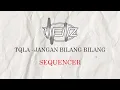 Lagu TQLA - JANGAN BILANG BILANG  [ Sequencer ]