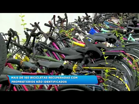 Mais de 160 bicicletas furtadas foram recuperadas e proprietários não foram identificados
