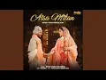Lagu Aisa Milan (Nupur X Stebin Wedding Song)
